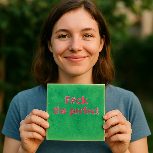 F#ck the perfect