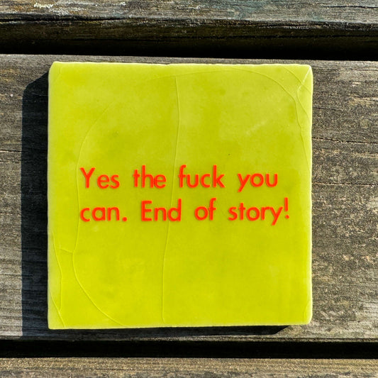 Yes the fuck you can!