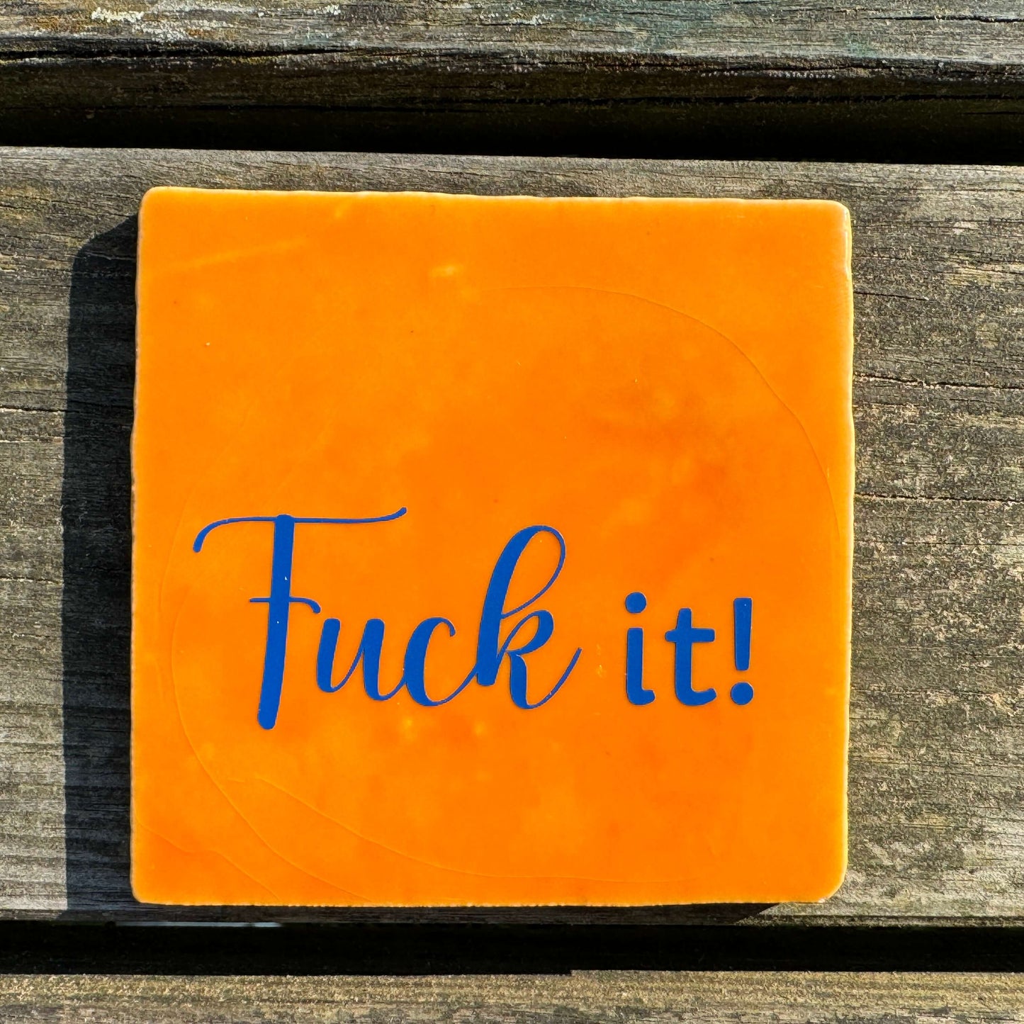 Fuck it!