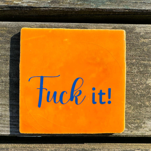Fuck it!